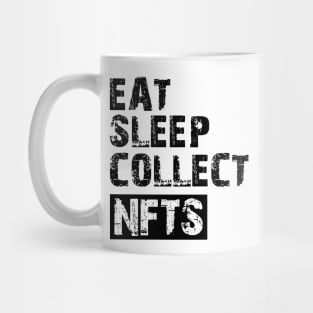 NFT - Eat sleep collect NFTs Mug